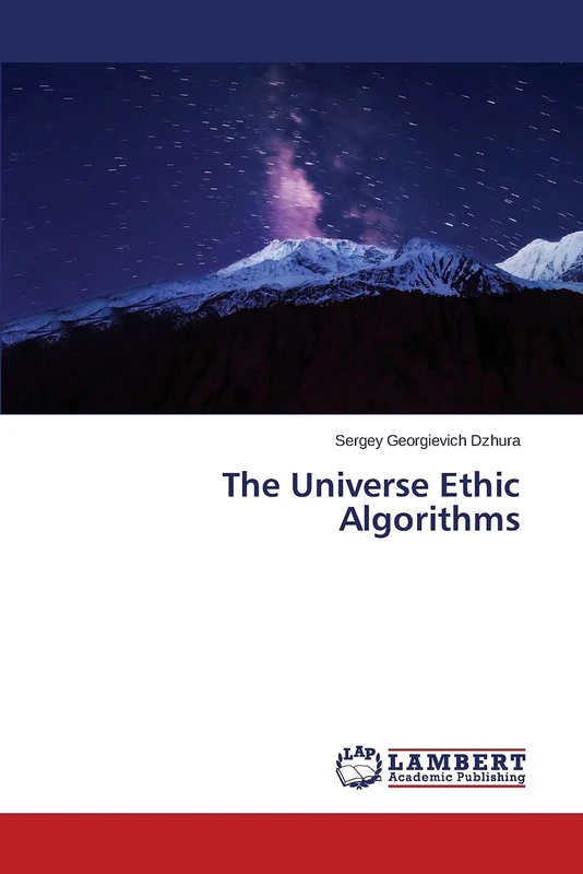 The Universe Ethic Algorithms