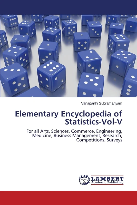 Elementary Encyclopedia of Statistics-Vol-V: For all Arts, Sciences, Commerce, Engineering, Medicine, Business Management, Research, Competitions, Surveys