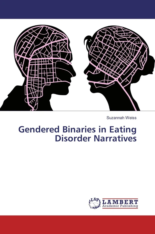 Gendered Binaries in Eating Disorder Narratives