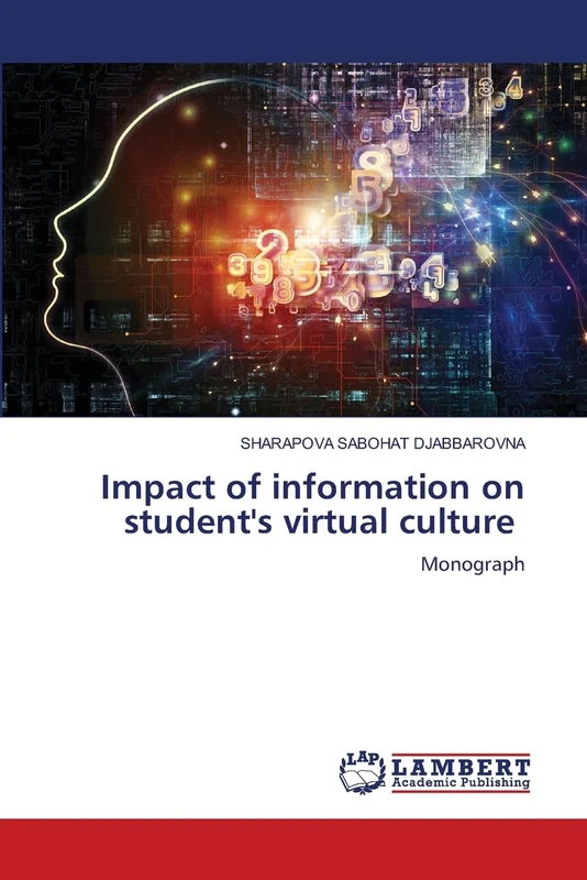 Impact of information on student's virtual culture: Monograph