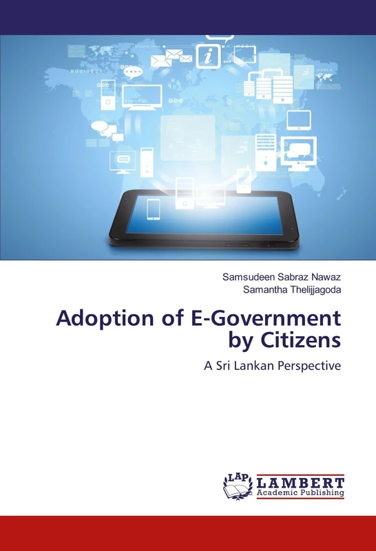 Adoption of E-Government by Citizens: A Sri Lankan Perspective