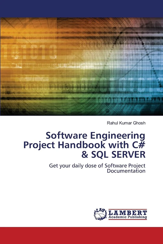 Software Engineering Project Handbook with C# & SQL SERVER: Get your daily dose of Software Project Documentation