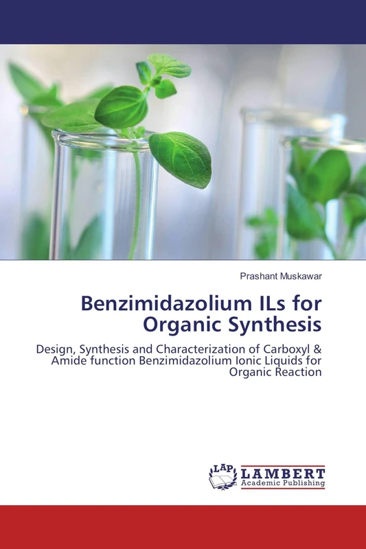 Benzimidazolium ILs for Organic Synthesis: Design, Synthesis and Characterization of Carboxyl & Amide function Benzimidazolium Ionic Liquids for Organic Reaction