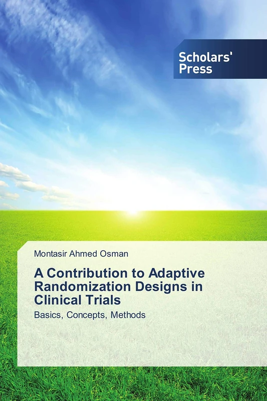 A Contribution to Adaptive Randomization Designs in Clinical Trials: Basics, Concepts, Methods