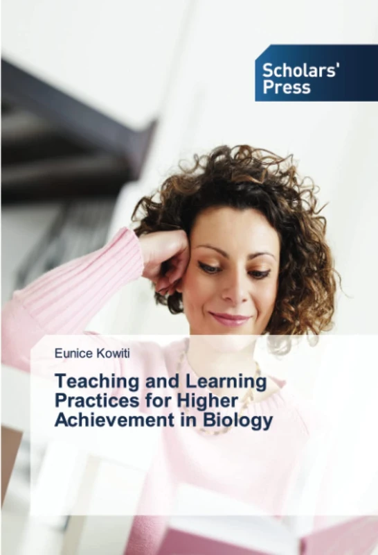 Teaching and Learning Practices for Higher Achievement in Biology