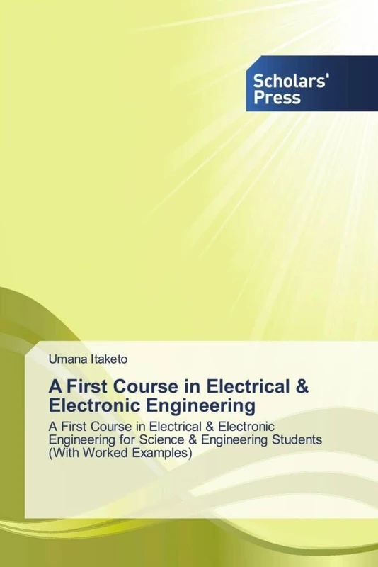 A First Course in Electrical & Electronic Engineering: A First Course in Electrical & Electronic Engineering for Science & Engineering Students (With Worked Examples) - Image 1