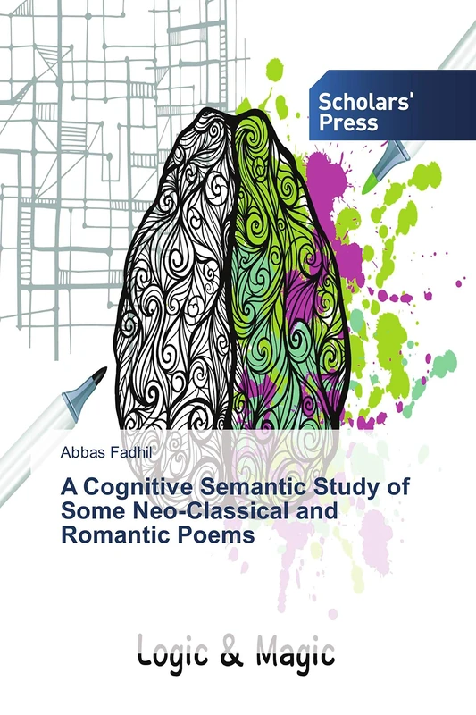 A Cognitive Semantic Study of Some Neo-Classical and Romantic Poems