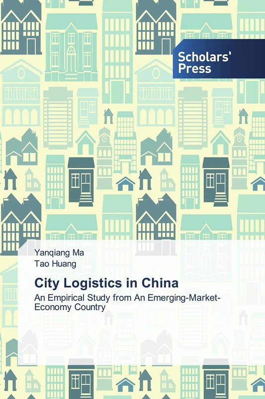 City Logistics in China: An Empirical Study from An Emerging-Market-Economy Country