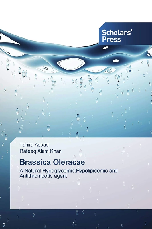 Brassica Oleracae: A Natural Hypoglycemic,Hypolipidemic and Antithrombotic agent