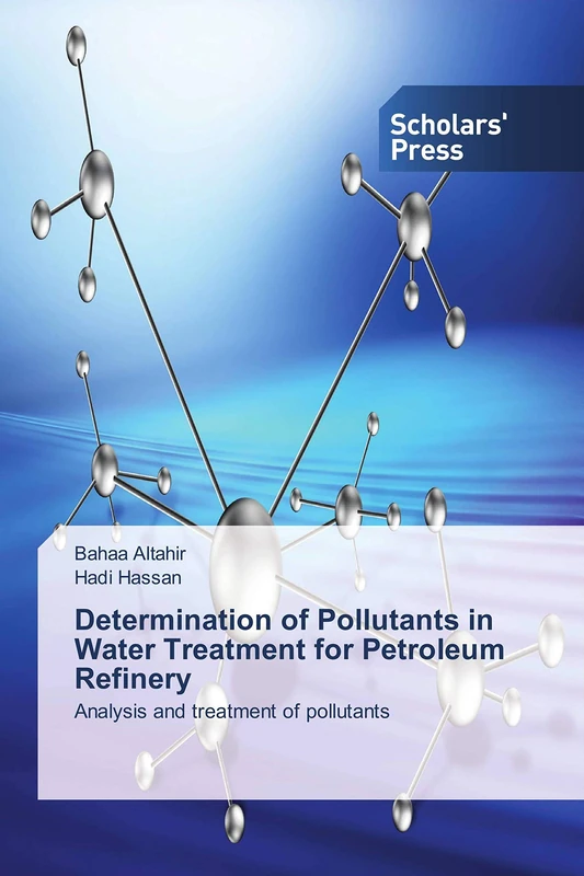 Determination of Pollutants in Water Treatment for Petroleum Refinery: Analysis and treatment of pollutants