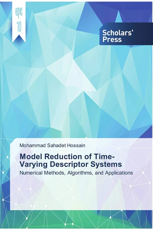 Model Reduction of Time-Varying Descriptor Systems: Numerical Methods, Algorithms, and Applications