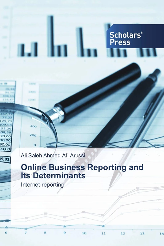 Online Business Reporting and Its Determinants: Internet reporting