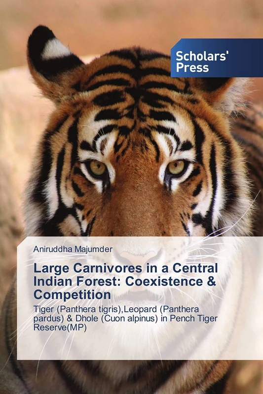 Large Carnivores in a Central Indian Forest: Coexistence & Competition: Tiger (Panthera tigris),Leopard (Panthera pardus) & Dhole (Cuon alpinus) in Pench Tiger Reserve(MP) - Image 1