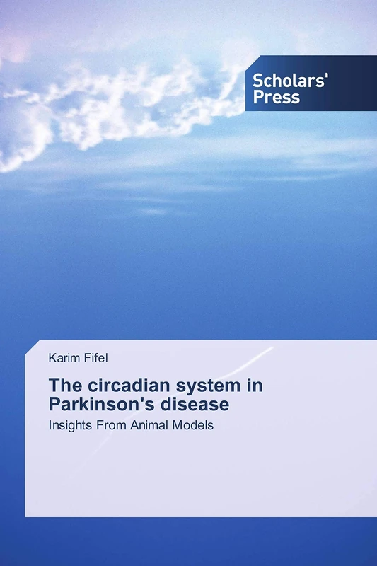 The circadian system in Parkinson's disease: Insights From Animal Models