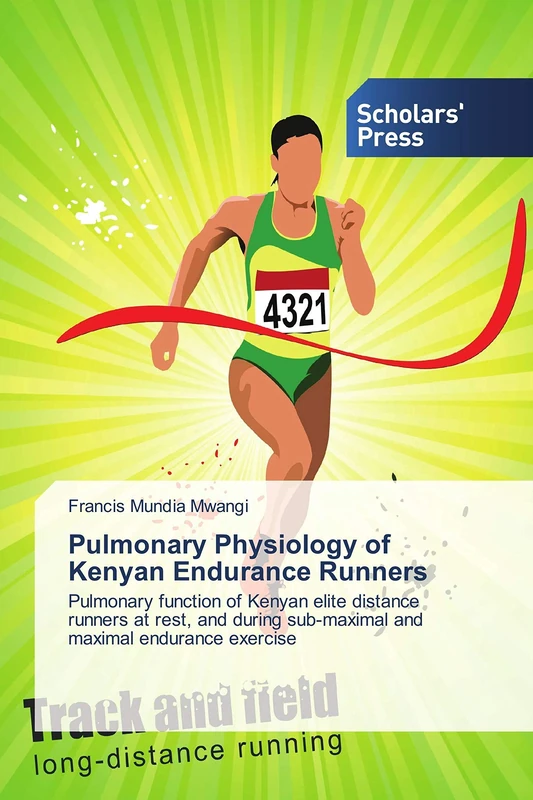 Pulmonary Physiology of Kenyan Endurance Runners: Pulmonary function of Kenyan elite distance runners at rest, and during sub-maximal and maximal endurance exercise