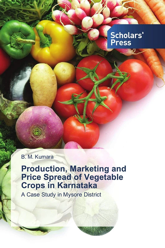 Production, Marketing and Price Spread of Vegetable Crops in Karnataka: A Case Study in Mysore District - Image 1