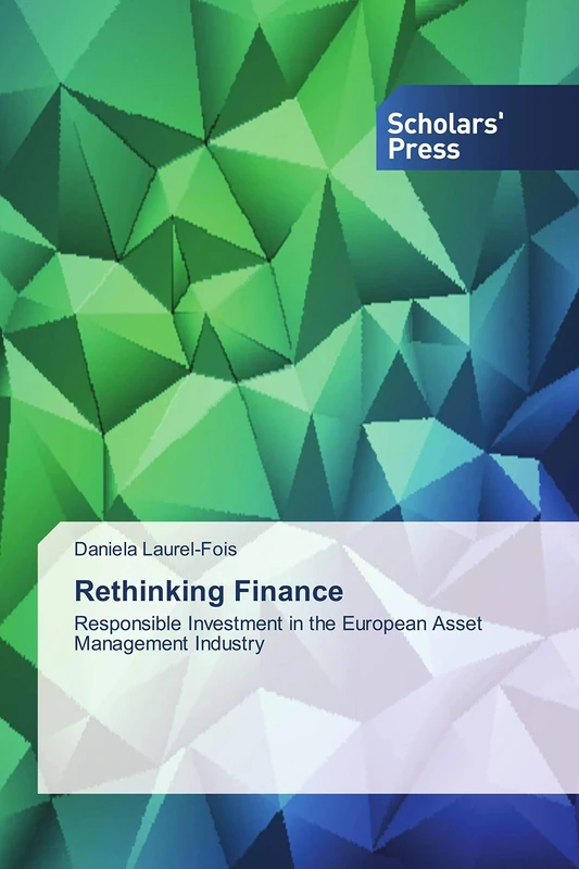 Rethinking Finance: Responsible Investment in the European Asset Management Industry