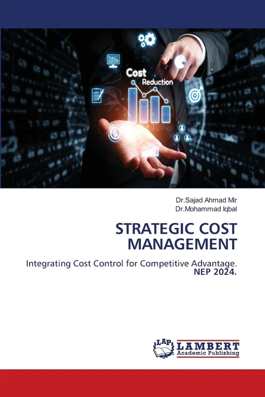 Strategic Cost Management: Integrating Cost Control for Competitive Advantage. NEP 2024.
