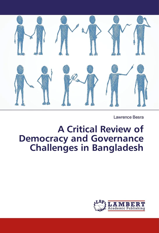 A Critical Review of Democracy and Governance Challenges in Bangladesh - Image 1