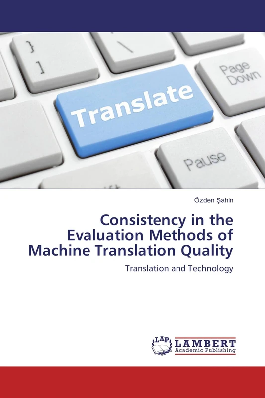 Consistency in the Evaluation Methods of Machine Translation Quality: Translation and Technology
