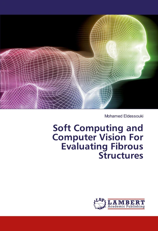 Soft Computing and Computer Vision For Evaluating Fibrous Structures