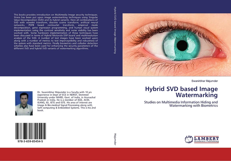 Hybrid SVD based Image Watermarking: Studies on Multimedia Information Hiding and Watermarking with Biometrics