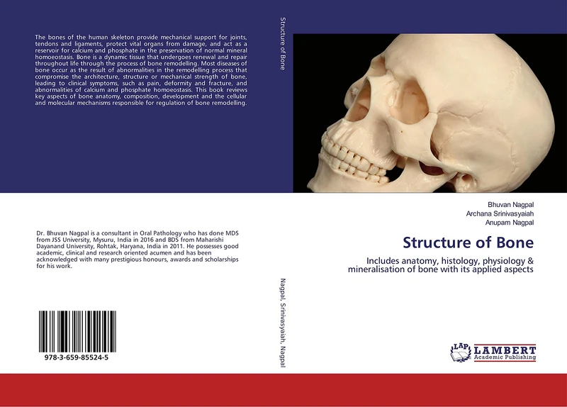 Structure of Bone: Includes anatomy, histology, physiology & mineralisation of bone with its applied aspects