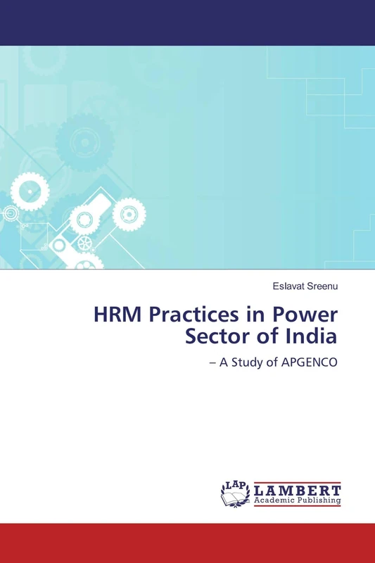 HRM Practices in Power Sector of India: – A Study of APGENCO