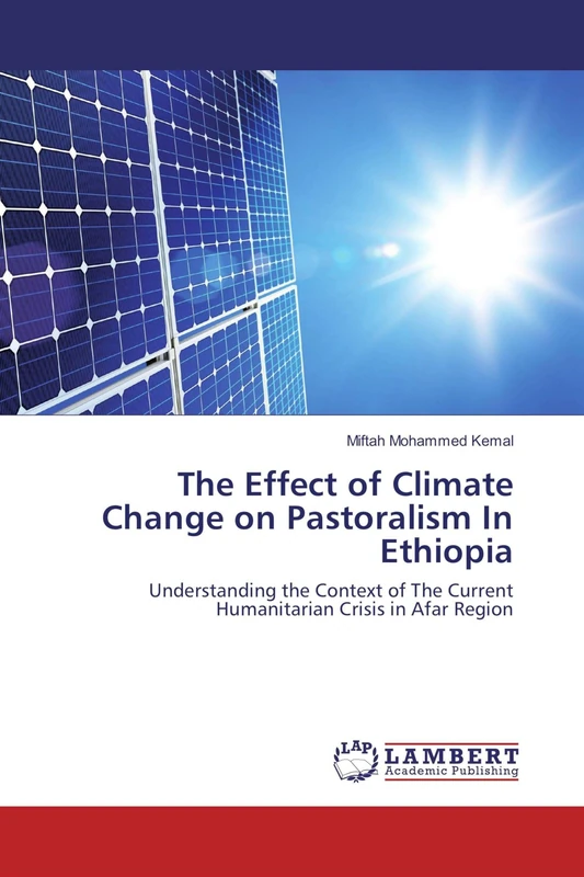 The Effect of Climate Change on Pastoralism In Ethiopia: Understanding the Context of The Current Humanitarian Crisis in Afar Region - Image 1