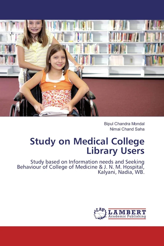 Study on Medical College Library Users: Study based on Information needs and Seeking Behaviour of College of Medicine & J. N. M. Hospital, Kalyani, Nadia, WB.