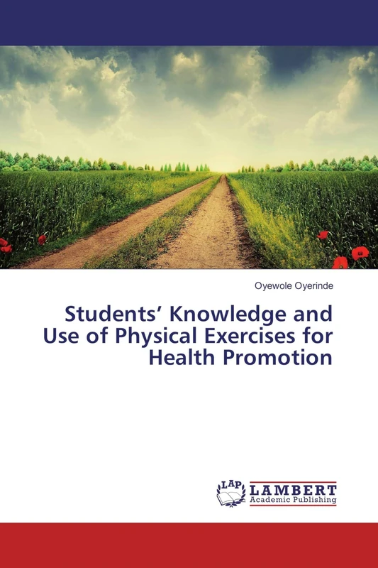 Students’ Knowledge and Use of Physical Exercises for Health Promotion