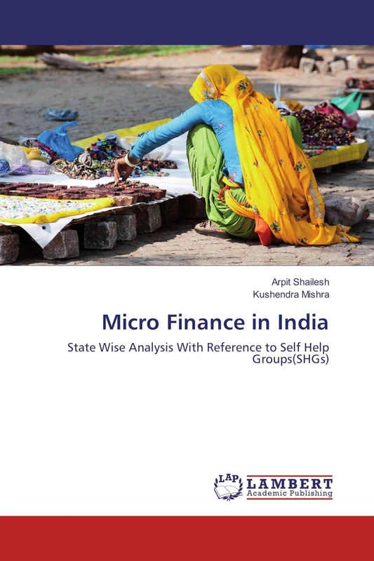 Micro Finance in India: State Wise Analysis With Reference to Self Help Groups(SHGs) - Image 1