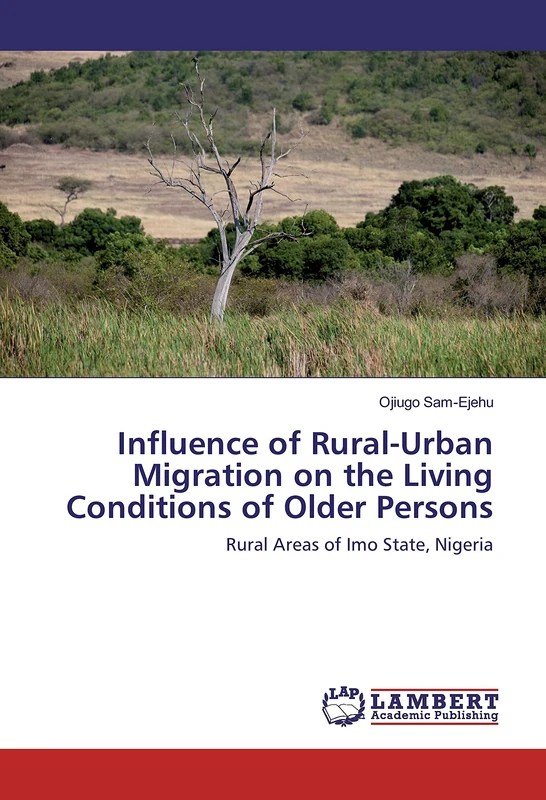 Influence of Rural-Urban Migration on the Living Conditions of Older Persons: Rural Areas of Imo State, Nigeria