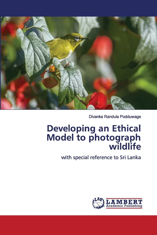 Developing an Ethical Model to photograph wildlife: with special reference to Sri Lanka