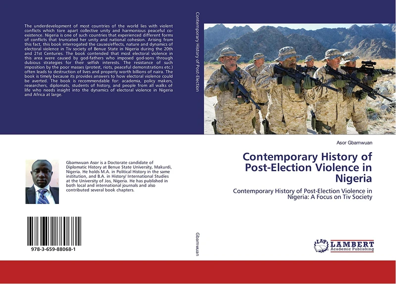 Contemporary History of Post-Election Violence in Nigeria: Contemporary History of Post-Election Violence in Nigeria: A Focus on Tiv Society
