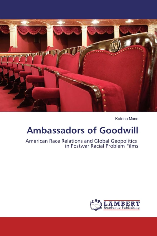Ambassadors of Goodwill: American Race Relations and Global Geopolitics in Postwar Racial Problem Films - Image 1