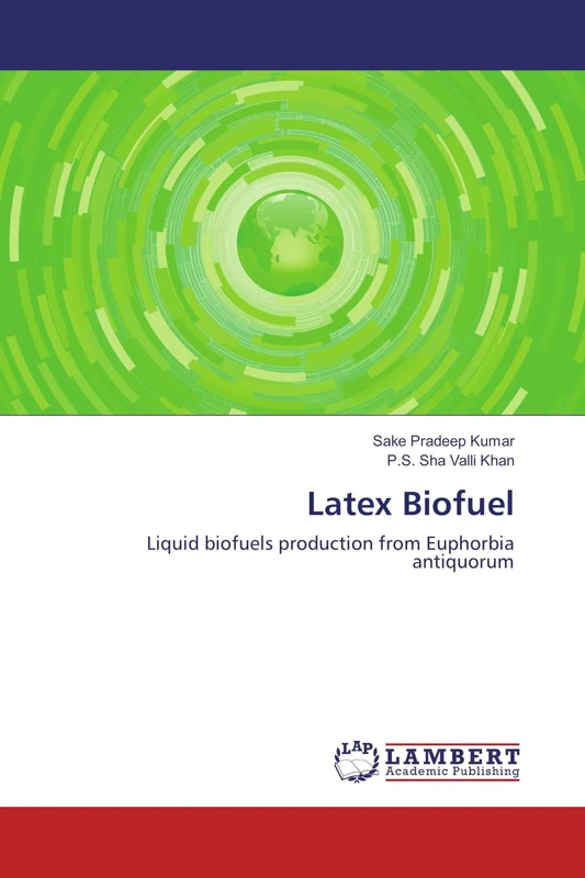 Latex Biofuel: Liquid biofuels production from Euphorbia antiquorum