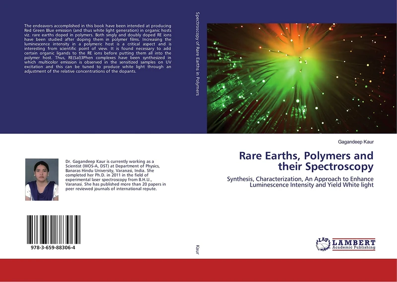 Rare Earths, Polymers and their Spectroscopy: Synthesis, Characterization, An Approach to Enhance Luminescence Intensity and Yield White light