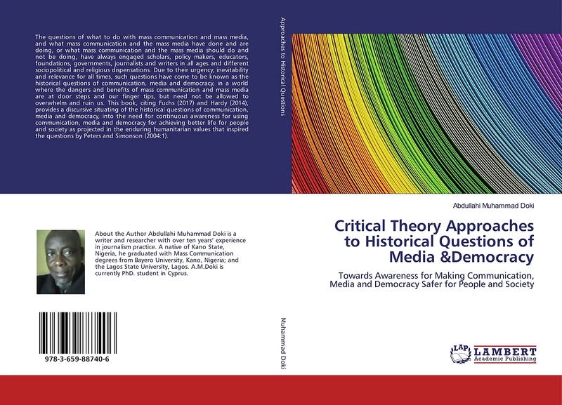 Critical Theory Approaches to Historical Questions of Media &Democracy: Towards Awareness for Making Communication, Media and Democracy Safer for People and Society