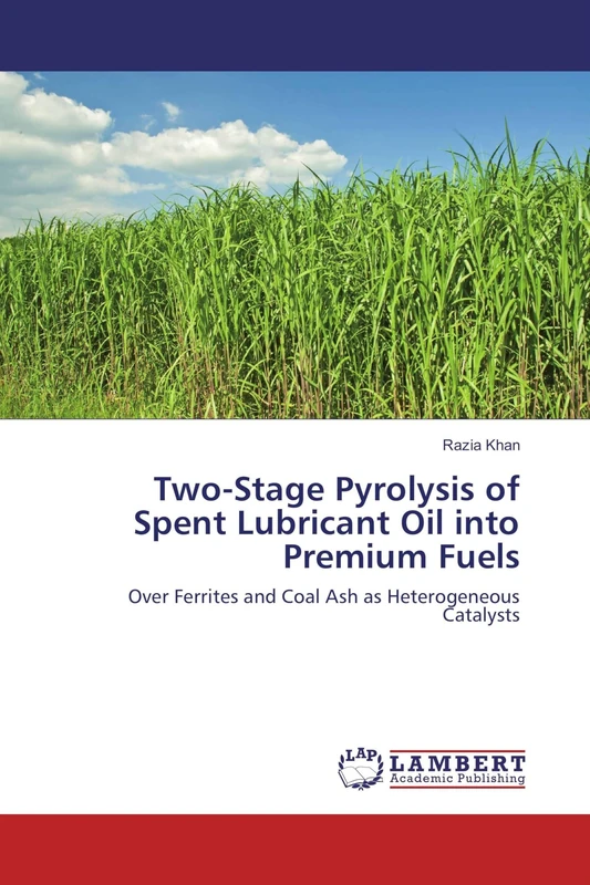 Two-Stage Pyrolysis of Spent Lubricant Oil into Premium Fuels: Over Ferrites and Coal Ash as Heterogeneous Catalysts