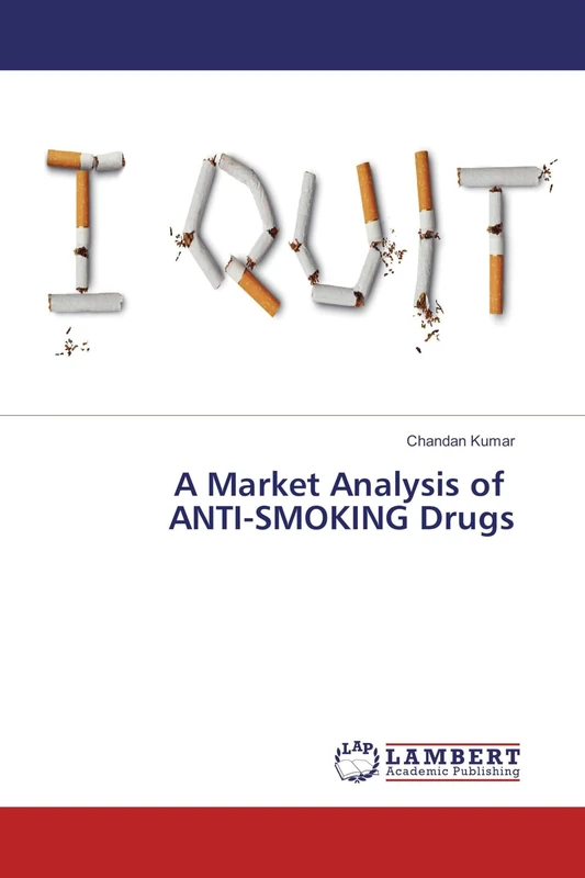 A Market Analysis of ANTI-SMOKING Drugs