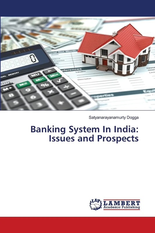 Banking System In India: Issues and Prospects