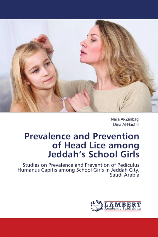 Prevalence and Prevention of Head Lice among Jeddah’s School Girls: Studies on Prevalence and Prevention of Pediculus Humanus Capitis among School Girls in Jeddah City, Saudi Arabia - Image 1