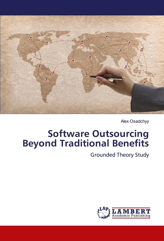 Software Outsourcing Beyond Traditional Benefits: Grounded Theory Study