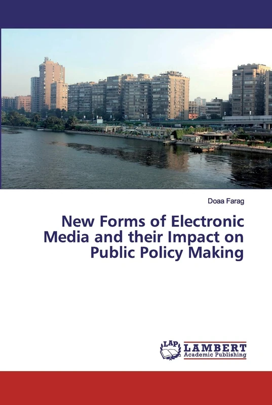 New Forms of Electronic Media and their Impact on Public Policy Making