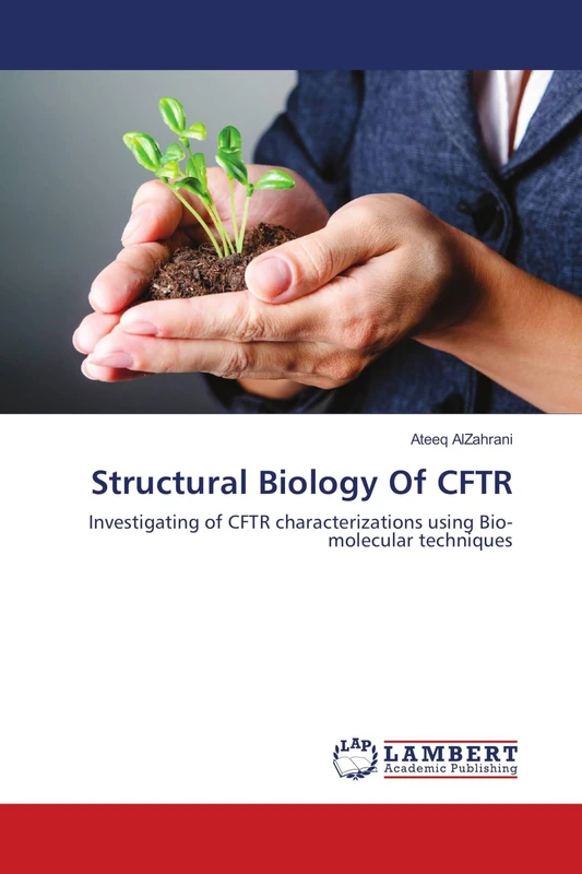 Structural Biology Of CFTR: Investigating of CFTR characterizations using Bio-molecular techniques - Image 1
