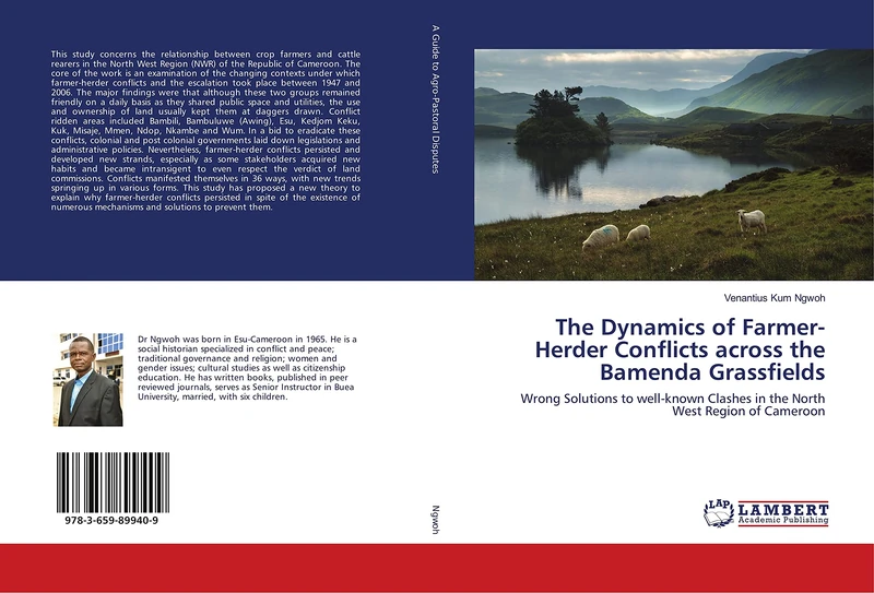 The Dynamics of Farmer-Herder Conflicts across the Bamenda Grassfields: Wrong Solutions to well-known Clashes in the North West Region of Cameroon