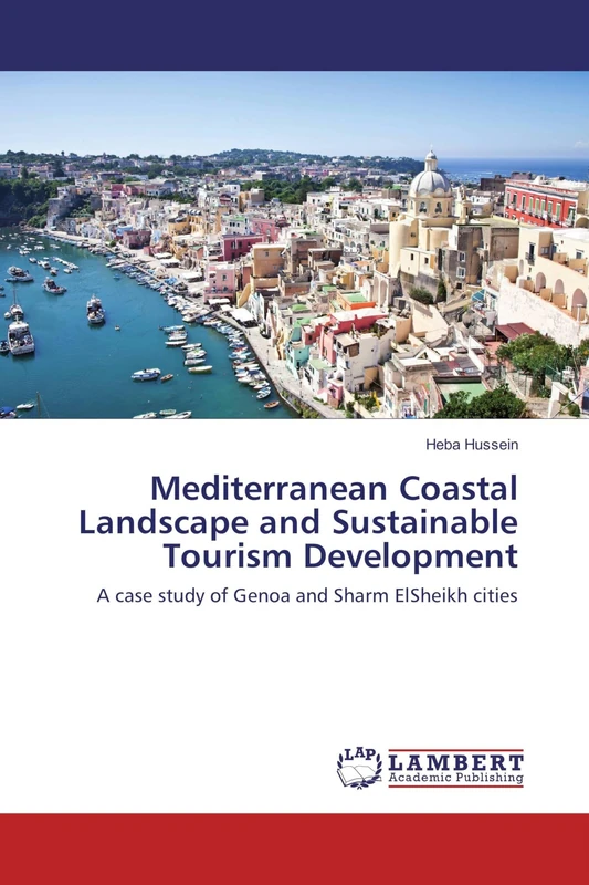 Mediterranean Coastal Landscape and Sustainable Tourism Development: A case study of Genoa and Sharm ElSheikh cities