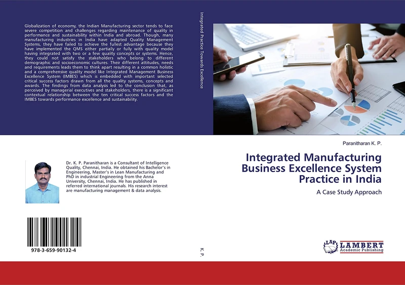 Integrated Manufacturing Business Excellence System Practice in India: A Case Study Approach