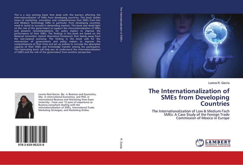 The Internationalization of SMEs from Developing Countries: The Internationalization of Low & Medium-Tech SMEs: A Case Study of the Foreign Trade Commission of Mexico in Europe